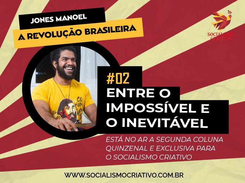 Revolução Brasileira: Entre O Impossível E O Inevitável - Socialismo ...